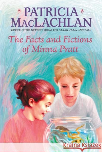 The Facts and Fictions of Minna Pratt Patricia MacLachlan 9780064402651 HarperTrophy - książka