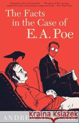 The Facts in the Case of E. A. Poe Andrew Sinclair 9781939140722 Valancourt Books - książka