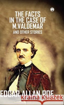 The Facts In The Case Of M. Valdemar And Other Stories Edgar Allan Poe 9789391343156 Insight Publica - książka