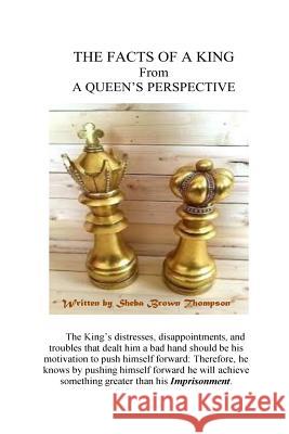 The Facts Of King From A Queen's Perspective Sheba Brown 9780359339891 Lulu.com - książka