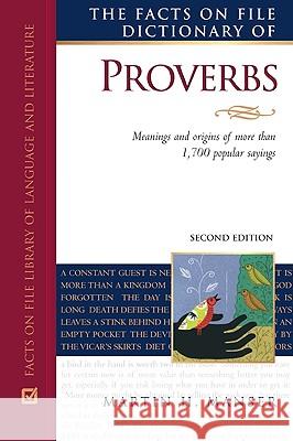 The Facts on File Dictionary of Proverbs Martin H. Manser 9780816066735 Facts on File - książka