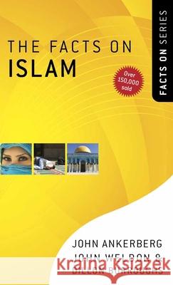 The Facts on Islam John Ankerberg John Weldon Dillon Burroughs 9780736922180 Harvest House Publishers - książka