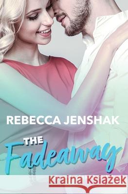 The Fadeaway: Sie sind nicht leicht zu haben Rebecca Jenshak 9781951815196 Rebecca Jenshak - książka