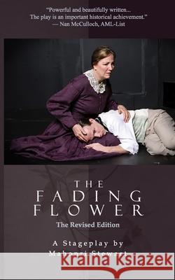 The Fading Flower: Revised Edition Mahonri Stewart 9781654374686 Independently Published - książka