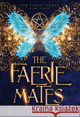 The Faerie Mates Michelle Madow   9798218221348 Dreamscape Publishing - książka