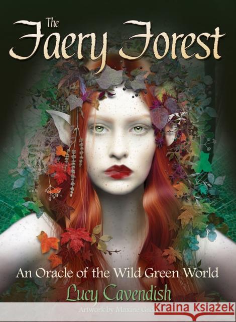 The Faery Forest: An Oracle of the Wild Green World Lucy Cavendish 9781922161888 Blue Angel Gallery - książka