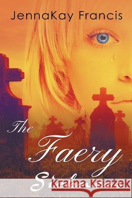 The Faery Sickness Francis JennaKay Francis 9798201745752 Draft2Digital - książka
