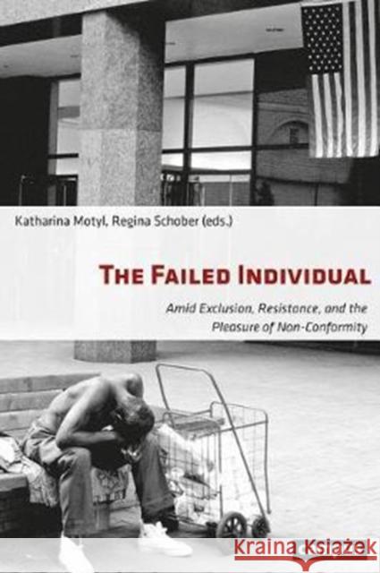 The Failed Individual: Amid Exclusion, Resistance, and the Pleasure of Non-Conformity Motyl, Katharina 9783593507828 Campus Verlag - książka