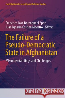 The Failure of a Pseudo-Democratic State in Afghanistan  9783031594106 Springer Nature Switzerland - książka