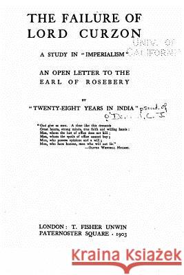 The Failure of Lord Curzon, a Study in Imperialism C. J. O'Donnell 9781535090087 Createspace Independent Publishing Platform - książka