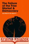 The Failure of the Free Market and Democracy Daniel Ritter 9781788164320 Profile Books Ltd