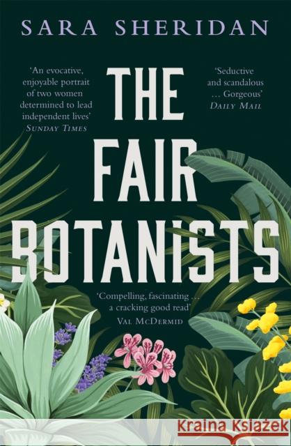 The Fair Botanists: The bewitching and fascinating Waterstones Scottish Book of the Year pick full of scandal and intrigue Sara Sheridan 9781529336221 Hodder & Stoughton - książka