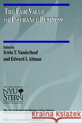 The Fair Value of Insurance Business Erwin T. Vanderhoof Irwin T. Vanderhoof Irwin T. Vanderhoof 9780792386346 Springer - książka