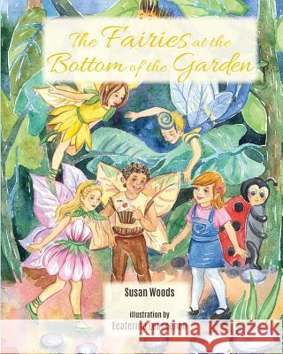 The Fairies at the Bottom of the Garden MS Susan Woods 9780646982540 Susan Woods - książka