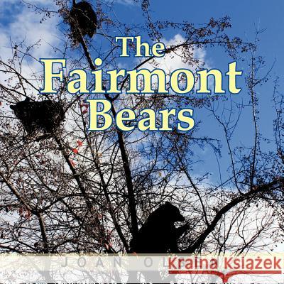 The Fairmont Bears Joan Olsen 9781468555707 Authorhouse - książka