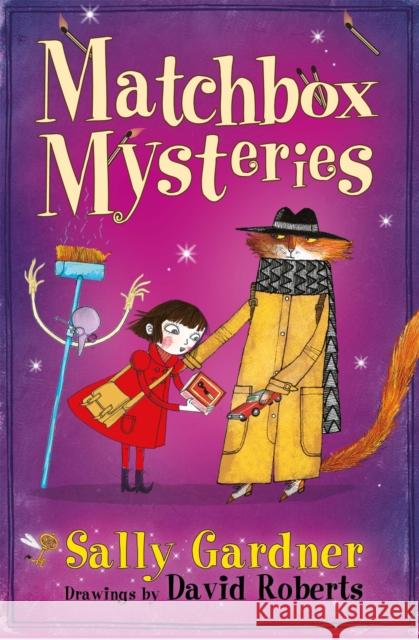 The Fairy Detective Agency: The Matchbox Mysteries Gardner, Sally 9781510101173 ORION CHILDREN'S - książka