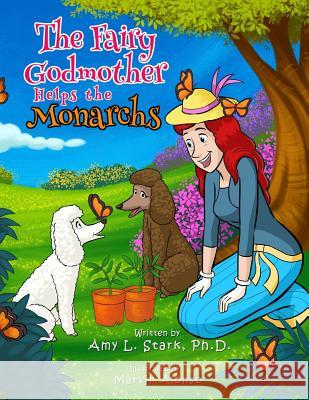 The Fairy Godmother Helps the Monarchs Marvin Alonso Amy L. Star 9781729221884 Independently Published - książka