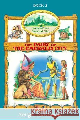 The Fairy of the Emerald City Sergei Sukhinov 9781878941206 Red Branch Press - książka