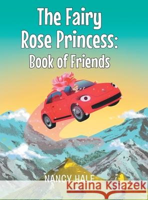 The Fairy Rose Princess Book of Friends Nancy Hale 9781644624487 Page Publishing, Inc. - książka