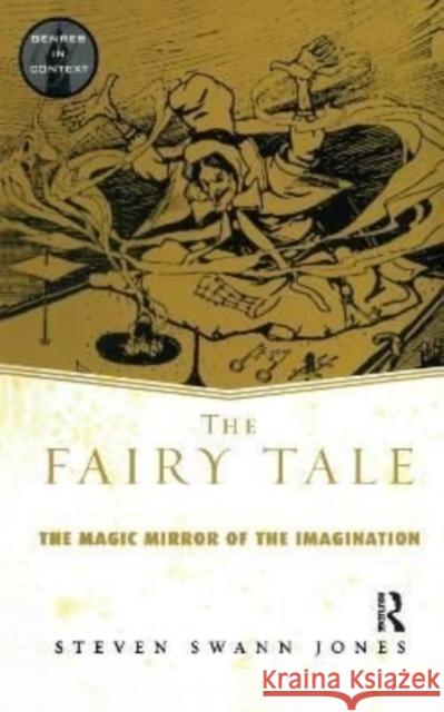 The Fairy Tale Steven Swann Jones 9781138153141 Routledge - książka