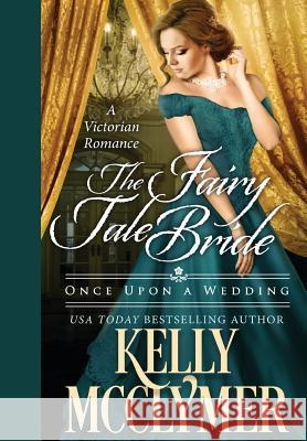 The Fairy Tale Bride Kelly McClymer 9781942263098 Kelly McClymer Books - książka