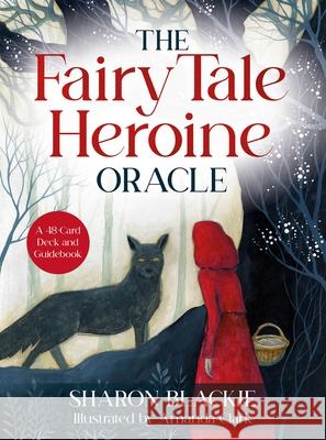 The Fairy Tale Heroine Oracle: A 48-Card Deck and Guidebook Sharon Blackie Amanda Clark 9781837822355 Hay House UK Ltd - książka