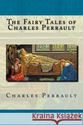 The Fairy Tales of Charles Perrault Charles Perrault Robert Samber Harry Clarke 9781539311096 Createspace Independent Publishing Platform - książka