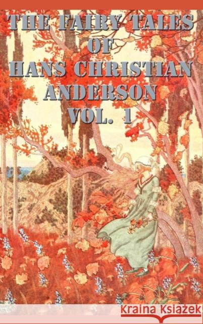 The Fairy Tales of Hans Christian Anderson Vol. 1 Hans Christian Andersen 9781515420613 SMK Books - książka