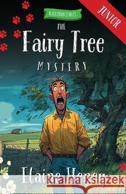 The Fairy Tree Mystery - Blackthorn Stables Junior Elaine Heney 9781917234818 Grey Pony Films - książka