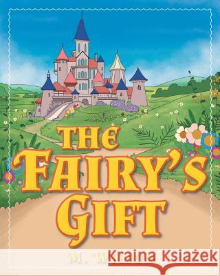 The Fairy's Gift M. Wilson 9781643005799 Covenant Books - książka