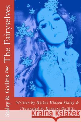 The Fairyselves Helene Hinson Staley 9780965749640 Metallo House Publishers - książka