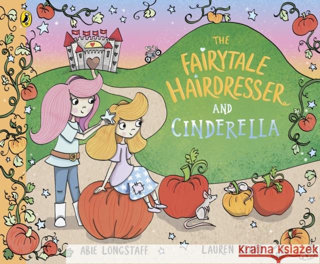 The Fairytale Hairdresser and Cinderella Longstaff, Abie 9780241552414 Penguin Random House Children's UK - książka