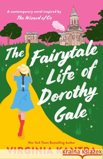 The Fairytale Life Of Dorothy Gale Virginia Kantra 9780593547717 Penguin Random House Group - książka