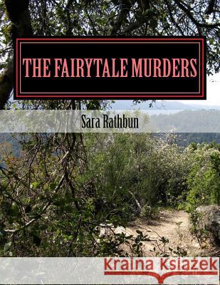 The Fairytale Murders: A Elizabeth Grey Mystery MS Sara Anne Rathbun 9781973949954 Createspace Independent Publishing Platform - książka