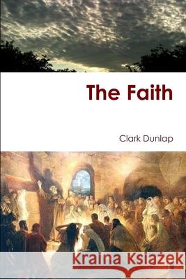 The Faith Clark Dunlap 9781105945656 Lulu.com - książka