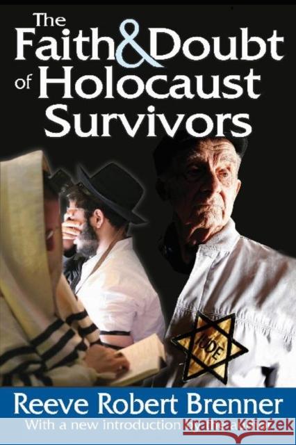 The Faith & Doubt of Holocaust Survivors Reeve Robert Brenner 9781412852975 Transaction Publishers - książka