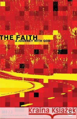 The Faith: A Journey with God Think Books 9781576836385 Th1nk Books - książka