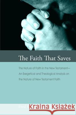 The Faith That Saves Fred Chay John P. Correia 9781620324172 Wipf & Stock Publishers - książka