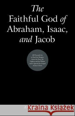 The Faithful God of Abraham, Isaac, and Jacob Zarah Everly 9781973645016 WestBow Press - książka