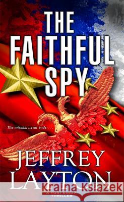 The Faithful Spy Jeffrey Layton 9781516105601 Kensington Publishing Corporation - książka