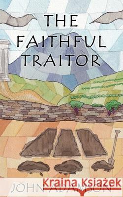 The Faithful Traitor John Adamson 9781917411530 Mirador Publishing - książka