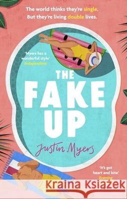 The Fake-Up: A hilarious rom-com with unforgettably brilliant characters Justin Myers 9780751583496 Little, Brown Book Group - książka