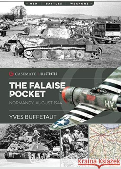 The Falaise Pocket: Normandy, August 1944 Yves Buffetaut 9781612007274 Casemate Publishers - książka