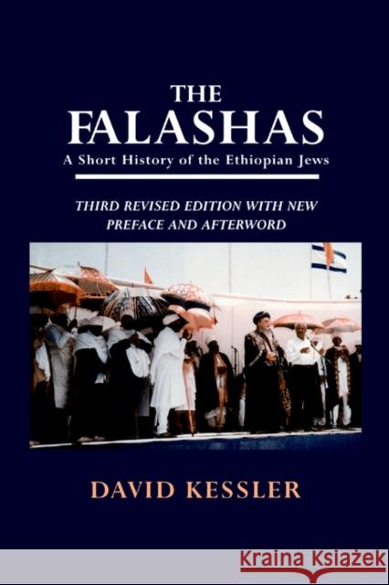 The Falashas: A Short History of the Ethiopian Jews Kessler, David F. 9780714641706 Frank Cass Publishers - książka