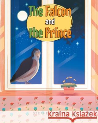 The Falcon and the Prince Stephen Wyatt 9781646546732 Fulton Books - książka