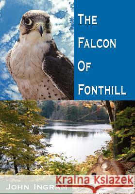 The Falcon of Fonthill Ingram, John 9781425931186 Authorhouse - książka