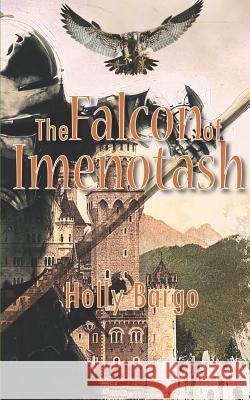 The Falcon of Imenotash Holly Bargo 9781980619475 Independently Published - książka