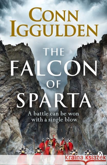 The Falcon of Sparta: The gripping and battle-scarred adventure from The Sunday Times bestselling author of Empire Conn Iggulden 9781405921534 Penguin Books Ltd - książka