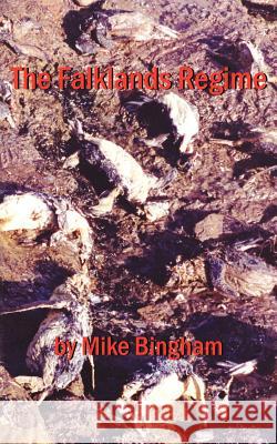 The Falklands Regime Mike Bingham 9781420813753 Authorhouse - książka