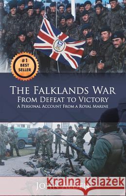 The Falklands War: From Defeat to Victory John Alden LLC Write 9781942389118 Prominent Books, LLC - książka